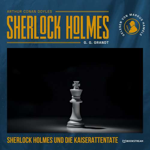 Cover von Arthur Conan Doyle - Sherlock Holmes - Die neuen Romane - Band 55 - Sherlock Holmes und die Kaiserattentate