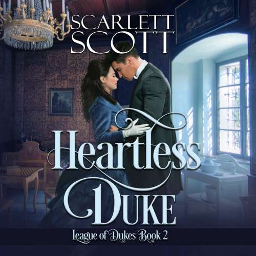 Cover von Scarlett Scott - League of Dukes - Book 2 - Heartless Duke