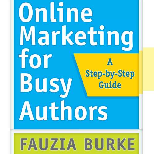 Cover von Fauzia Burke - Online Marketing for Busy Authors - A Step-by-Step Guide