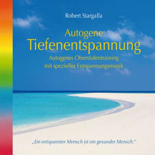 Cover von Robert Stargalla - Autogenes Training-Autogenes Oberstufentraining mit spezieller Entspannungsmusik