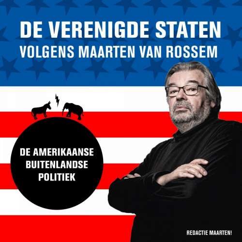 Cover von Maarten van Rossem - De Verenigde Staten volgens Maarten van Rossem - Deel 3 - De Amerikaanse buitenlandse politiek
