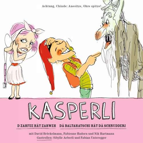 Cover von Kasperli - D Zahfee hät Zahweh / De Baltahatschi hät de Schnudderi