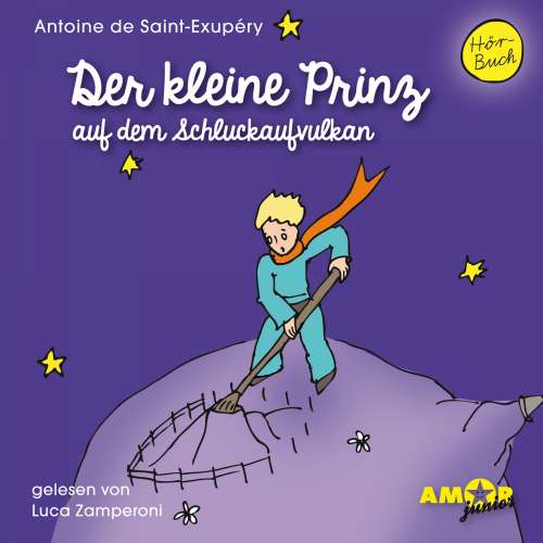 Cover von Antoine de Saint-Exupéry - Der kleine Prinz auf dem Schluckaufvulkan