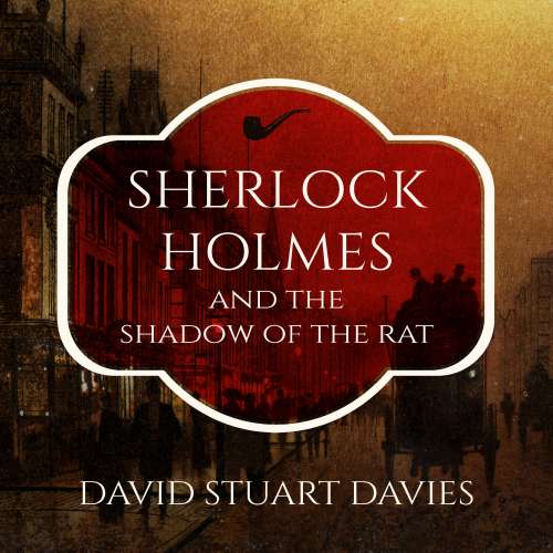 Cover von David Stuart Davies - Sherlock Holmes and the Shadow of the Rat