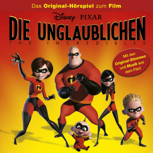 Cover von Disney - Die Unglaublichen - Die Unglaublichen - The Incredibles (Das Orginal-Hörspiel zum Film)