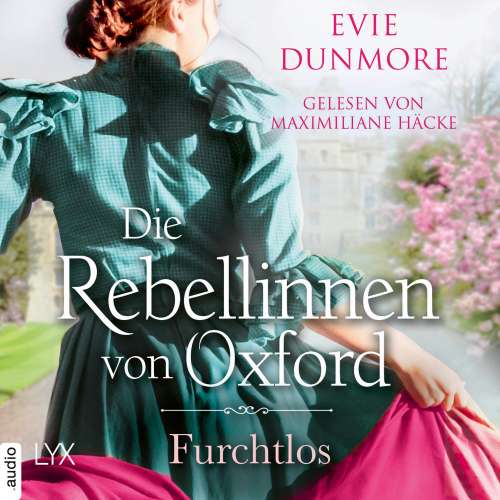 Cover von Evie Dunmore - Oxford Rebels - Teil 3 - Die Rebellinnen von Oxford - Furchtlos