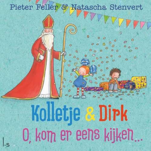 Cover von Pieter Feller - Kolletje & Dirk - O, kom er eens kijken...