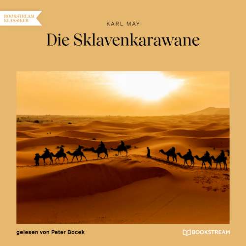Cover von Karl May - Die Sklavenkarawane