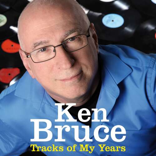 Cover von Ken Bruce - The Tracks of My Years - The autobiography