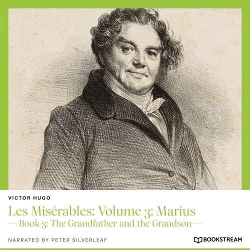 Cover von Victor Hugo - Les Misérables: Volume 3: Marius - Book 3: The Grandfather and the Grandson