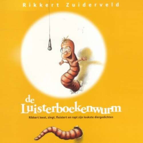 Cover von Rikkert Zuiderveld - De Luisterboekenwurm - Rikkert leest, zingt, fluistert en rapt zijn leukste diergedichten