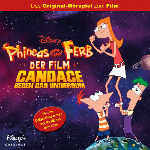 Cover von Phineas & Ferb Hörspiel - Phineas & Ferb: Candace gegen das Universum (Das Original-Hörspiel zum Disney Film)