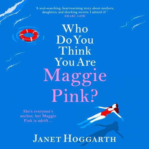 Cover von Janet Hoggarth - Who Do You Think You Are Maggie Pink? - The BRAND NEW unforgettable novel from bestseller Janet Hoggarth for 2022