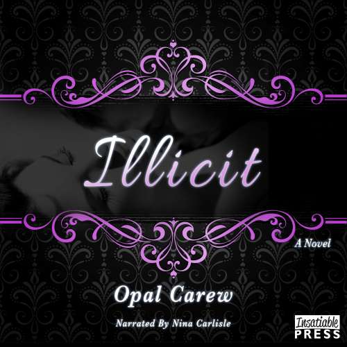 Cover von Opal Carew - Illicit - A Novel