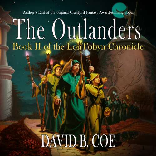 Cover von David B. Coe - LonTobyn Chronicle - Book 2 - The Outlanders