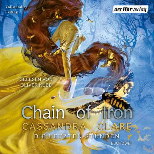 Cover von Cassandra Clare - Die Letzten Stunden - Band 2 - Chain of Iron