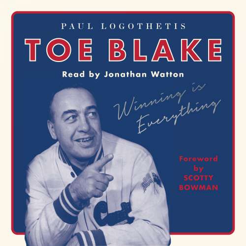 Cover von Paul Logothetis - Toe Blake - Winning Is Everything
