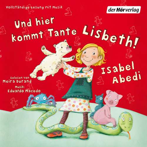Cover von Isabel Abedi - Und hier kommt Tante Lisbeth!