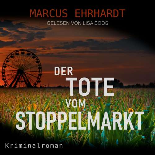 Cover von Marcus Ehrhardt - Maria Fortmann ermittelt - Band 1 - Der Tote vom Stoppelmarkt