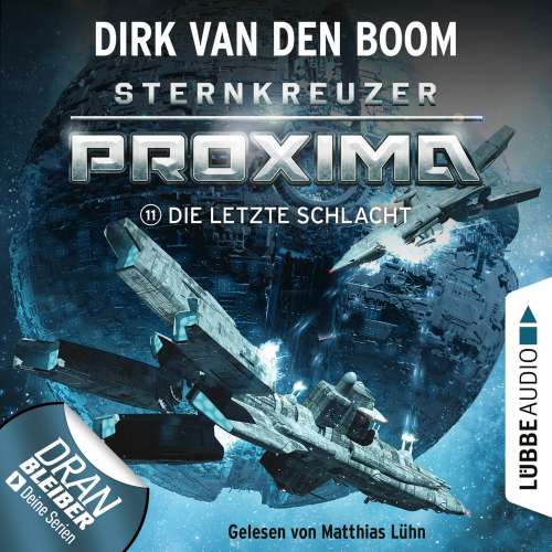 Cover von Dirk van den Boom - Sternkreuzer Proxima - Folge 11 - Die letzte Schlacht