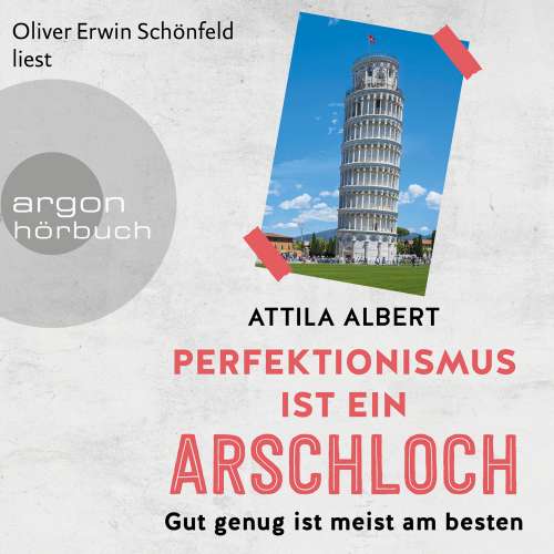 Cover von Attila Albert - Perfektionismus ist ein Arschloch - Gut genug ist meist am besten