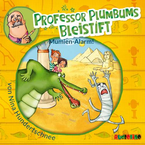 Cover von Nina Hundertschnee - Professor Plumbums Bleistift - Mumien Alarm!