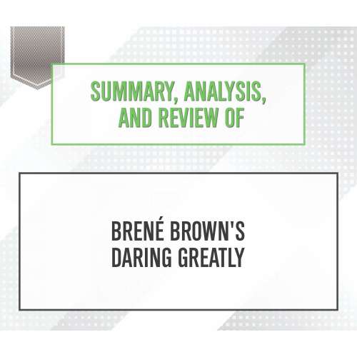Cover von Start Publishing Notes - Summary, Analysis, and Review of Brene Brown's Daring Greatly