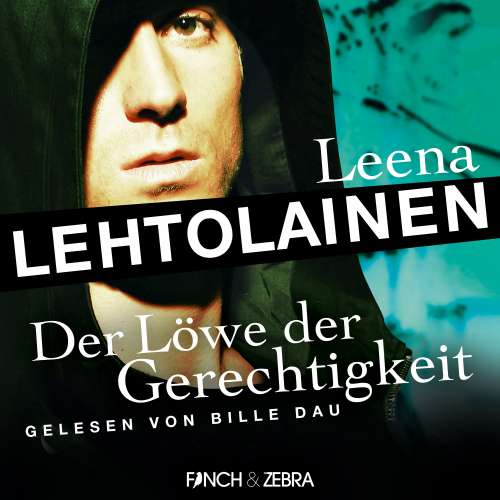 Cover von Leena Lehtolainen - Die Leibwächterin - Ein Finnland-Krimi - Band 2 - Der Löwe der Gerechtigkeit