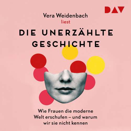 Cover von Vera Weidenbach - Die unerzählte Geschichte. Wie Frauen die moderne Welt erschufen - und warum wir sie nicht kennen