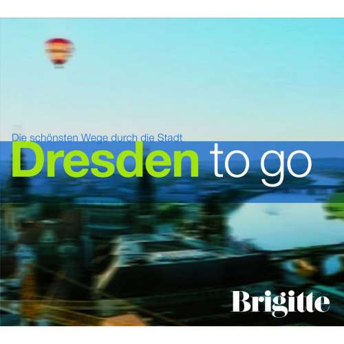 Cover von Martin Nusch - BRIGITTE - Dresden to go