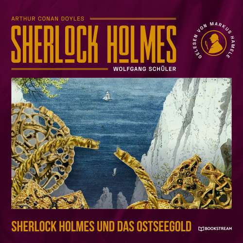 Cover von Sir Arthur Conan Doyle - Die neuen Romane - Band 43 - Sherlock Holmes und das Ostseegold