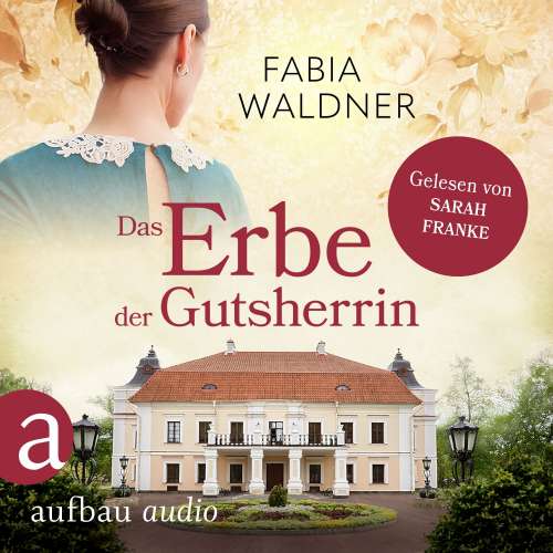 Cover von Fabia Waldner - Die große Deutschland-Saga - Band 3 - Das Erbe der Gutsherrin