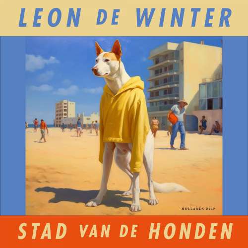 Cover von Leon de Winter - Stad van de honden