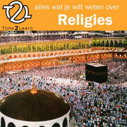 Cover von Noortje Henrichs - Alles wat je wilt weten over religies - Een Time2Learn luistercursus over religies