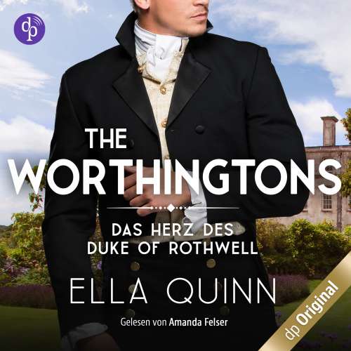 Cover von Ella Quinn - The Worthingtons - Band 3 - Das Herz des Duke of Rothwell
