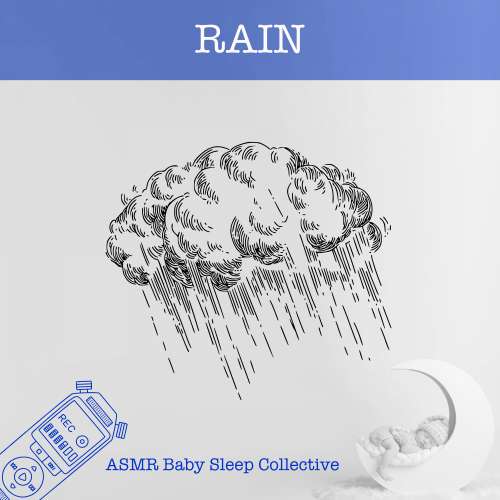 Cover von ASMR Baby Sleep Collective - ASMR-Sound for your Baby to Sleep - Rain