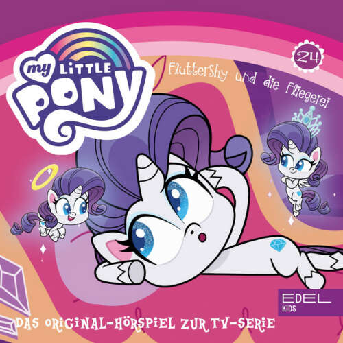 Cover von My Little Pony - Folge 24: Spike, das Drachenpony / Fluttershy und die Fliegerei (Das Original-Hörspiel zur TV-Serie)