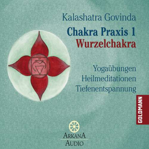 Cover von Kalashatra Govinda - Chakra Praxis 1 - Wurzelchakra - Yogaübungen - Heilmeditationen - Tiefenentspannung