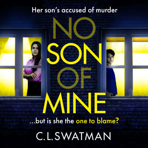 Cover von C.L. Swatman - No Son of Mine - The BRAND NEW shocking, twisty psychological thriller from C. L. Swatman for 2024