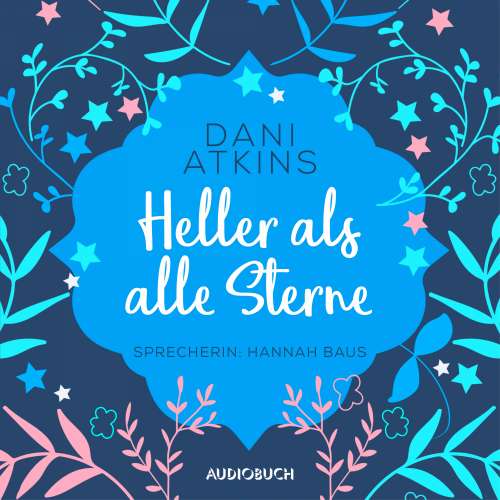 Cover von Dani Atkins - Heller als alle Sterne