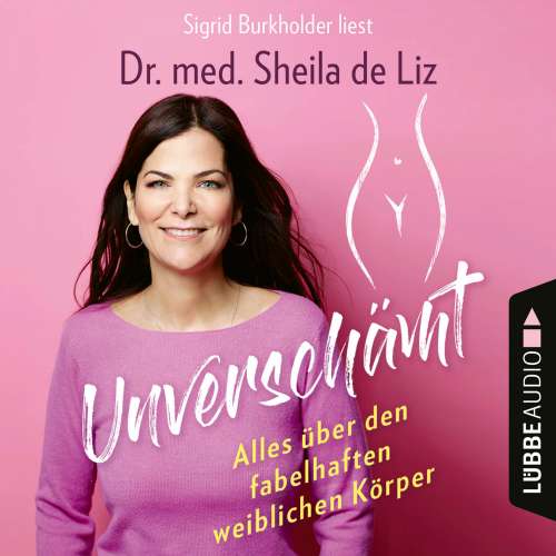 Cover von Sheila de Liz - Unverschämt - Alles über den fabelhaften weiblichen Körper