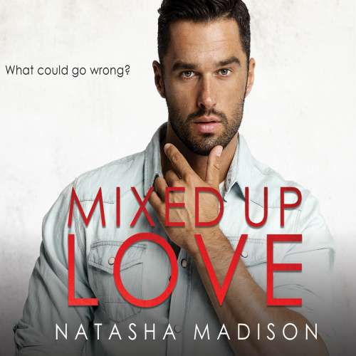 Cover von Natasha Madison - Mixed Up Love