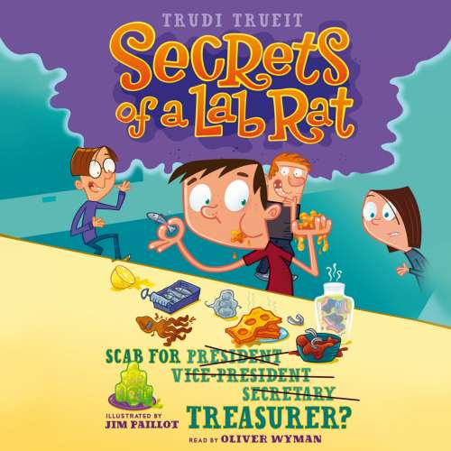 Cover von Trudi Trueit - Secrets of a Lab Rat - Book 3 - Scab for Treasurer?