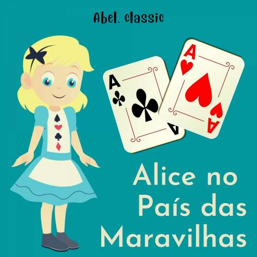 Cover von Abel Classics - Alice no país das Maravilhas