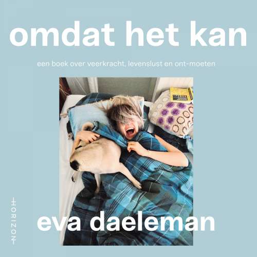 Cover von Eva Daeleman - Omdat het kan - een boek over veerkracht, levenslust en ont-moeten