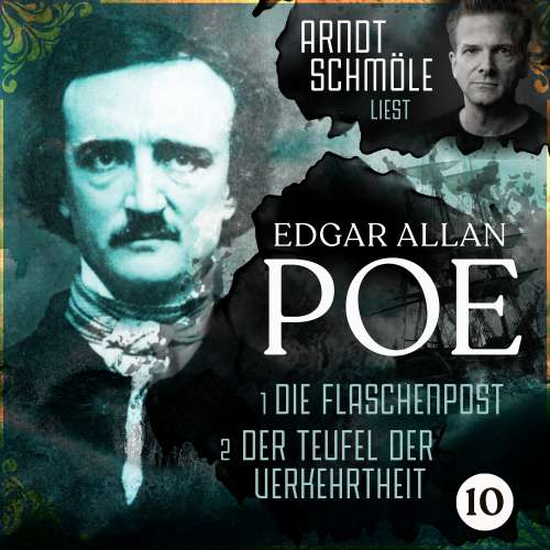 Cover von Edgar Allan Poe - Arndt Schmöle liest Edgar Allan Poe - Band 10 - Die Flaschenpost / Der Teufel der Verkehrtheit