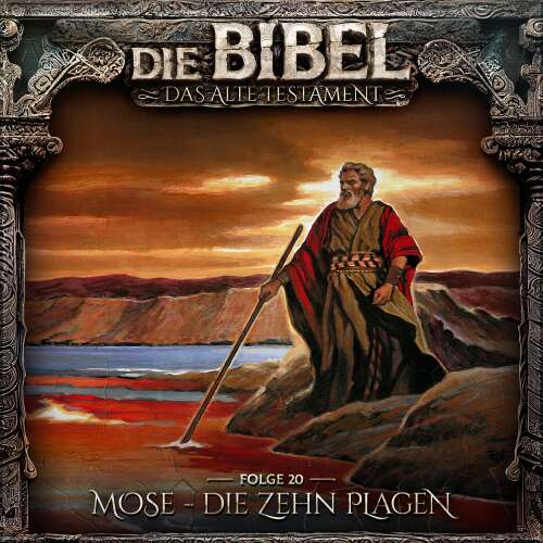 Cover von Die Bibel - Folge 20 - Mose - Die zehn Plagen