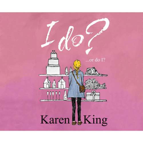 Cover von Karen King - I Do - or Do I?
