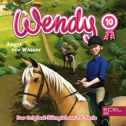 Cover von Wendy - Folge 10: Angst vor Wasser / Hart verdientes Geld (Das Original-Hörspiel zur TV-Serie)