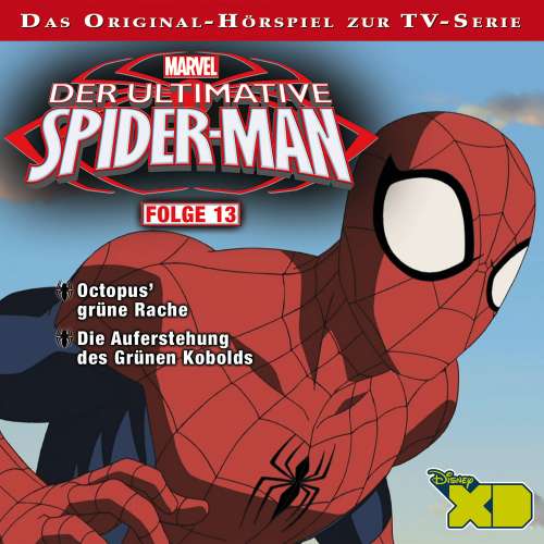 Cover von Der ultimative Spider-Man Hörspiel - Folge 13 - Octopus' grüne Rache / Die Auferstehung des Grünen Kobolds
